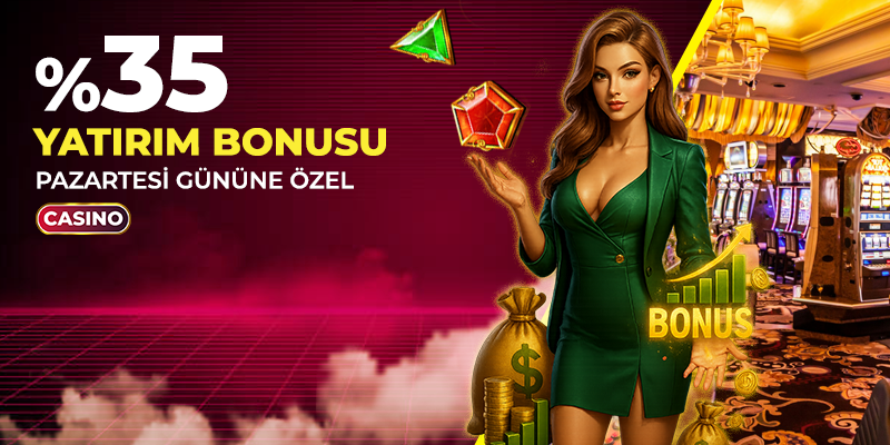 Pazartesi Gününe Özel %35 Az Çevrimli Casino Bonusu